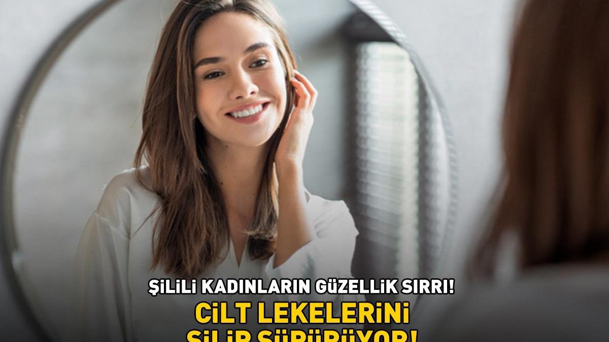 ŞİLİLİ KADINLARIN GÜZELLİK SIRRI! Cilt lekelerini silip süpürüyor, daha canlı ve parlak bir görünüm sağlıyor